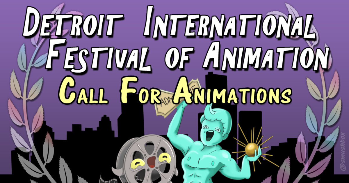 The Call for Animations is Still Open